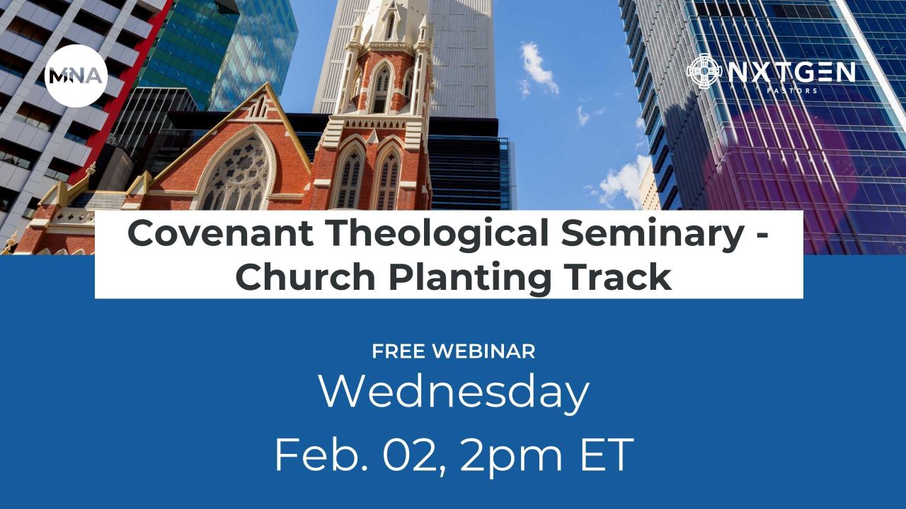 Covenant Theological Seminary – Church Planting Track