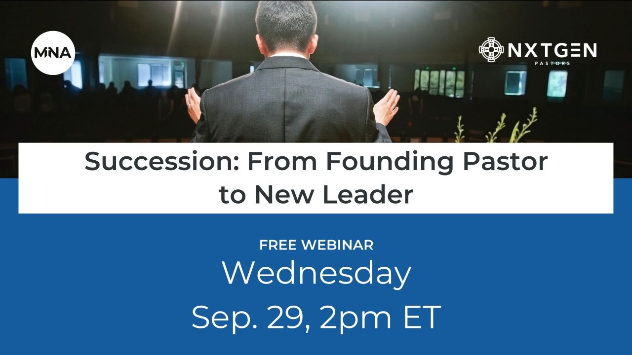 Succession: From Founding Pastor to New Leader